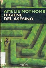 Libro: Higiene del asesino - Nothomb, Amélie