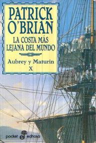 Libro: Aubrey y Maturin - 10 La costa más lejana del mundo - Patrick O'Brian
