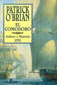 Libro: Aubrey y Maturin - 17 El comodoro - Patrick O'Brian
