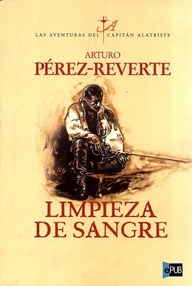 Libro: Alatriste - 02 Limpieza de Sangre - Pérez-Reverte, Arturo