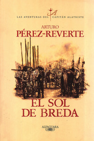 Libro: Alatriste - 03 El sol de Breda - Pérez-Reverte, Arturo