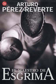 Libro: El maestro de esgrima - Pérez-Reverte, Arturo