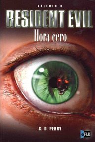 Libro: Resident Evil - 00 Hora Cero - Stephani Danelle Perry