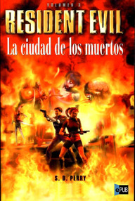 Libro: Resident Evil - 03 La ciudad de los muertos - Stephani Danelle Perry
