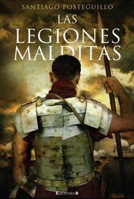 Libro: Escipión el Africano - 02 Las Legiones Malditas - Posteguillo Gómez, Santiago