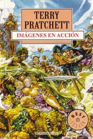 Libro: Mundodisco - 10 Imágenes en Acción - Pratchett, Terry