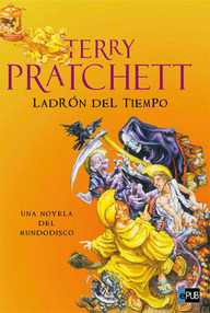 Libro: Mundodisco - 26 Ladrón del Tiempo - Pratchett, Terry