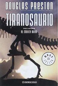 Libro: Tiranosaurio - Douglas Preston