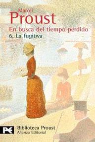 Libro: En busca del tiempo perdido - 06 La fugitiva. Albertine desaparecida - Proust, Marcel