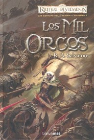 Libro: Reinos Olvidados: Las espadas del cazador - 01 Los Mil Orcos - Salvatore R.A.