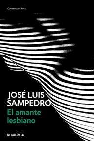 Libro: El amante lesbiano - Sampedro, José Luis