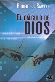 Libro: El cálculo de Dios - Sawyer, Robert J.