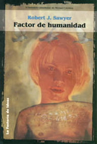 Libro: Factor de Humanidad - Sawyer, Robert J.