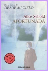 Libro: Afortunada - Sebold, Alice