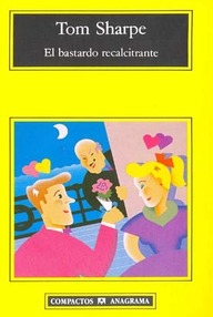 Libro: El bastardo recalcitrante - Sharpe, Tom