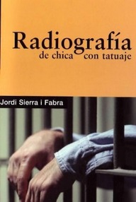 Libro: Radiografia de Chica con Tatuaje - Sierra i Fabrá, Jordi
