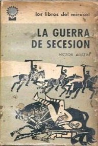 Libro: La Guerra de Secesión - Austin, Victor