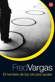 Libro: Comisario Adamsberg - 01 El hombre de los círculos azules - Vargas, Fred