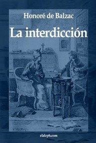 Libro: La interdicción - Balzac, Honoré de