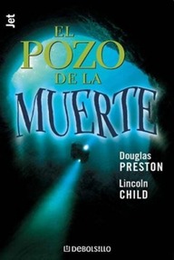Libro: El Pozo de la Muerte - Douglas Preston y Lincoln Child