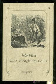 Libro: Diez horas de caza - Julio Verne