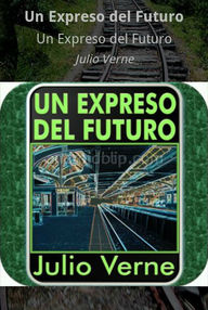 Libro: Un expreso del futuro - Julio Verne