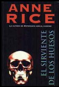Libro: El sirviente de los huesos - Rice, Anne