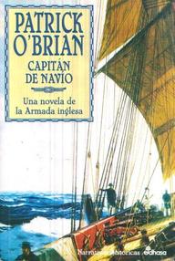 Libro: Aubrey y Maturin - 02 Capitán de navío - Patrick O'Brian