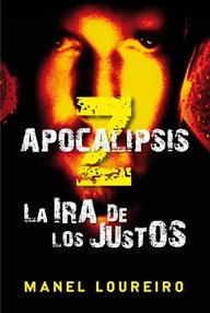 Libro: Apocalipsis Z - 03 La ira de los justos - Loureiro, Manel