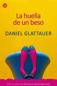 Libro: La huella de un Beso - Daniel Glattauer