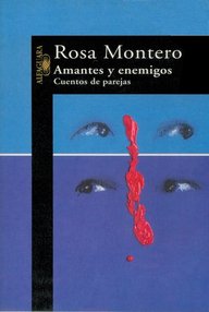 Libro: Amantes y enemigos - Montero, Rosa