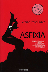 Libro: Asfixia - Palahniuk,Chuck
