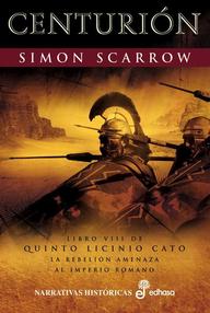 Libro: Serie Águila Cato - 08 Centurión - Scarrow, Simon