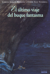 Libro: El último Viaje del Buque Fantasma - Garcia Marquez, Gabriel