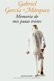 Libro: Memorias de mis putas tristes - Garcia Marquez, Gabriel