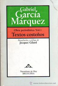 Libro: Obra periodística - 01 Textos Costeños - Garcia Marquez, Gabriel