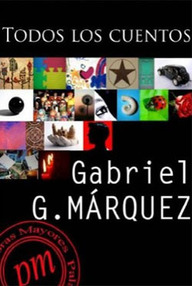 Libro: Todos los cuentos - Garcia Marquez, Gabriel