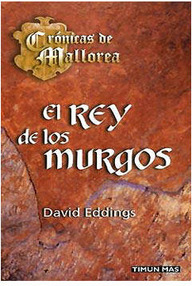 Libro: Crónicas de Mallorea - 02 El rey de los murgos - Eddings, David