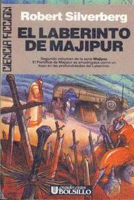 Libro: Majipur - 02 El Laberinto de Majipur - Silverberg, Robert