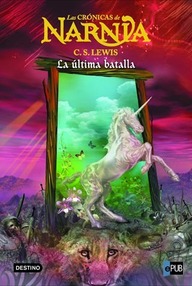 Libro: Las crónicas de Narnia - 07 La última batalla - Lewis, C. S