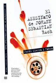 Libro: El asesinato de Johann Sebastian Bach - Sierra i Fabrá, Jordi