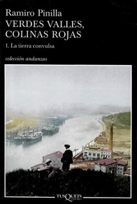 Libro: Verdes valles, colinas rojas - 01 La tierra convulsa - Ramiro Pinilla
