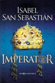 Libro: Serie Visigoda - 03 Imperator - San Sebastián, Isabel