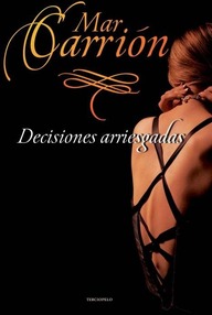 Libro: Decisiones arriesgadas - Mar Carrion