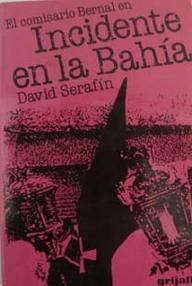 Libro: Comisario Bernal - 04 Incidente en la Bahí­a - David Serafin