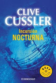 Libro: Dirk Pitt - 05 Incursión Nocturna - Cussler, Clive
