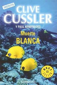 Libro: Kurt Austin, Archivos Numa - 04 Muerte blanca - Cussler, Clive & Kemprecos, Paul