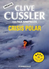 Kurt Austin, Archivos Numa - 06 Crisis Polar