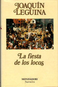 Libro: La Fiesta de Los Locos - Joaquin Leguina