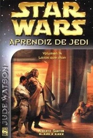 Libro: Star Wars: Aprendiz de Jedi - 14 Lazos que atan - Jude Watson